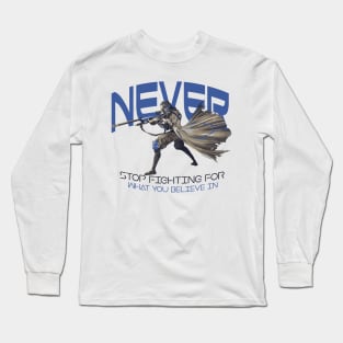 Never stop fighting Long Sleeve T-Shirt